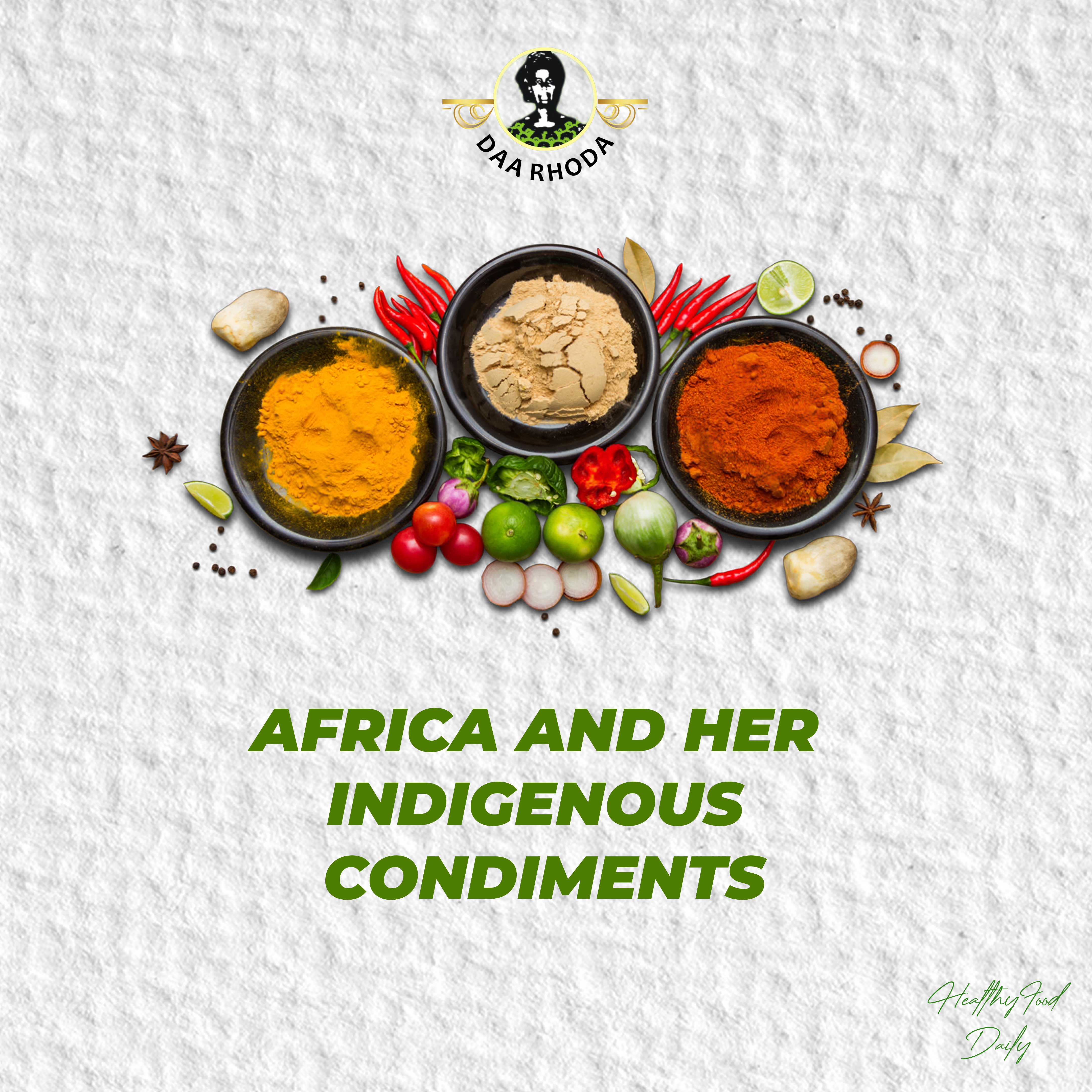 AFRICA AND HER INDIGENOUS CONDIMENTS